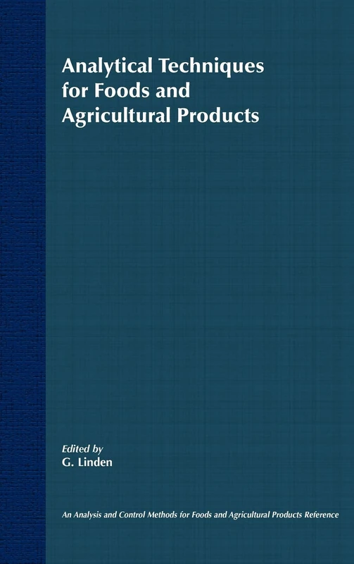 Analytical Techniques for Foods and Agricultural Products: 1 (Multon: Analysis and Control Methods for Foods and Agriculture)