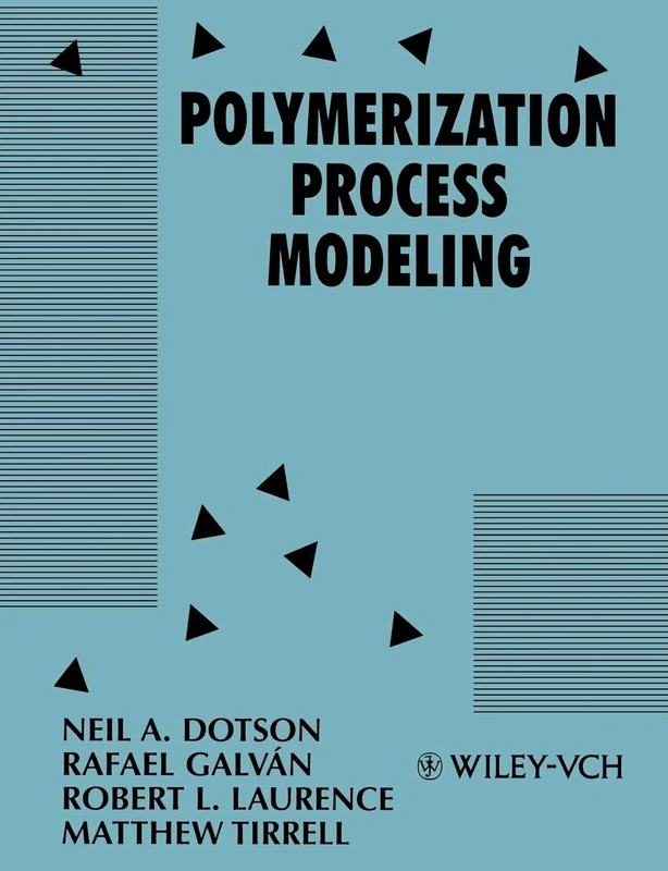 Polymerization Process Modeling (Advances in Interfacial Engineering S)