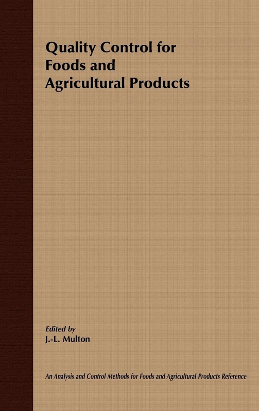 Quality Control for Food and Agricultural Products: 3 (Multon: Analysis and Control Methods for Foods and Agriculture)