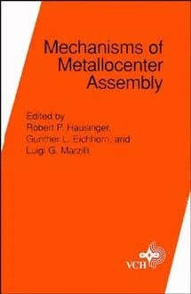Mechanisms of Metallocenter Assembly: 11 (Advances in inorganic biochemistry)