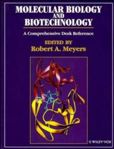 Molecular Biology and Biotechnology: A Comprehensive Desk Reference