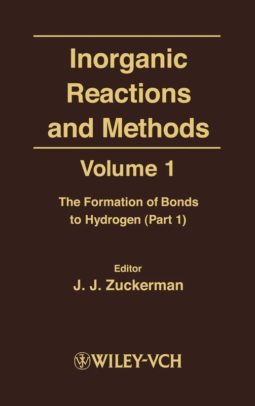 The Formation of Bonds to Hydrogen (Part 1) (Inorganic Reactions and Methods)