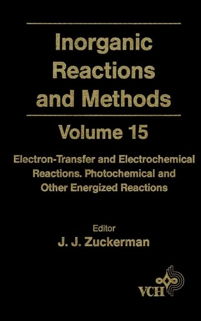 Inorganic Reactions and Methods, Electron-Transfer and Electrochemical Reactions; Photochemical and Other Energized Reactions: 15