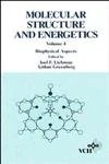 Molecular Structure and Energetics: Biophysical Aspects: v. 4