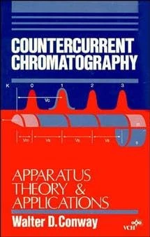 Countercurrent Chromatography: Apparatus, Theory and Applications