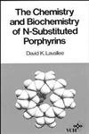 The Chemistry and Biochemistry of N–Substituted Porphyrins