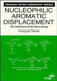 Nucleophilic Aromatic Displacement: The Influence of the Nitro Group (Organic Nitro Chemistry)