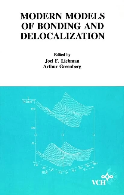 Molecular Structure and Energetics: Modern Models of Bonding and Delocalization: v. 6
