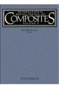 International Encyclopedia of Composites: International Encyclopedia of Composites V 6 (Lee: Enc. of Composites)