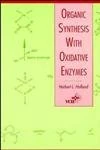 Organic Synthesis with Oxidative Enzymes