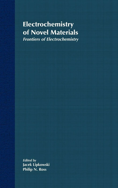 Electrochemistry of Novel Materials: 2 (Frontiers in Electrochemistry)