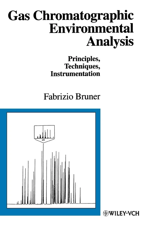 Gas Chromatographic Environmental Analysis: Principles, Techniques, Instrumentation