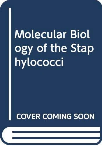 Molecular Biology of the Staphylococci