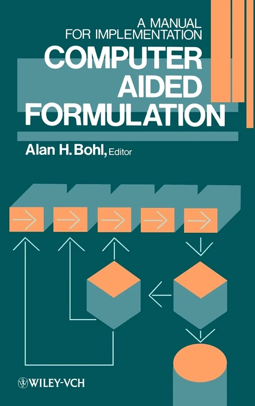 Computer Aided Formulation: A Manual for Implementation