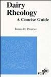 Dairy Rheology: A Concise Guide (Food Science and Technology)