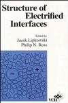 Frontiers of Electrochemistry: Structure of Electrified Interfaces: v. 2