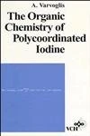 The Organic Chemistry of Polycoordinated Iodine