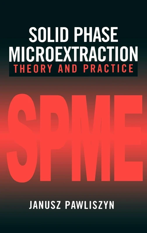 Solid Phase Microextraction: Theory and Practice
