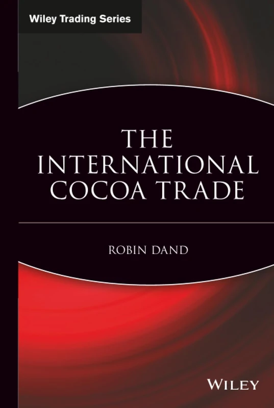 The International Cocoa Trade: 1 (Wiley Trading)