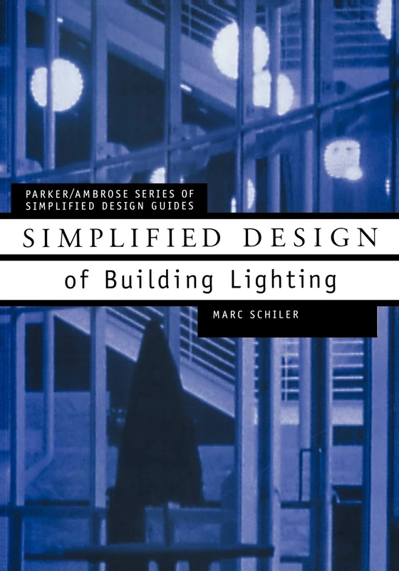 Simplified Design Building Lighting P: 28 (Parker/Ambrose Series of Simplified Design Guides)
