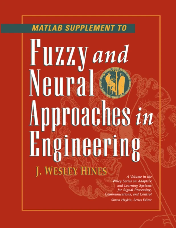 MATLAB Supplement to Fuzzy and Neural Approaches in ENgineering (with disk) - Image 1