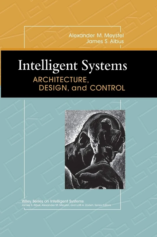 Intelligent Systems: Architecture, Design, and Control (Wiley Series on Intelligent Systems) - Image 1