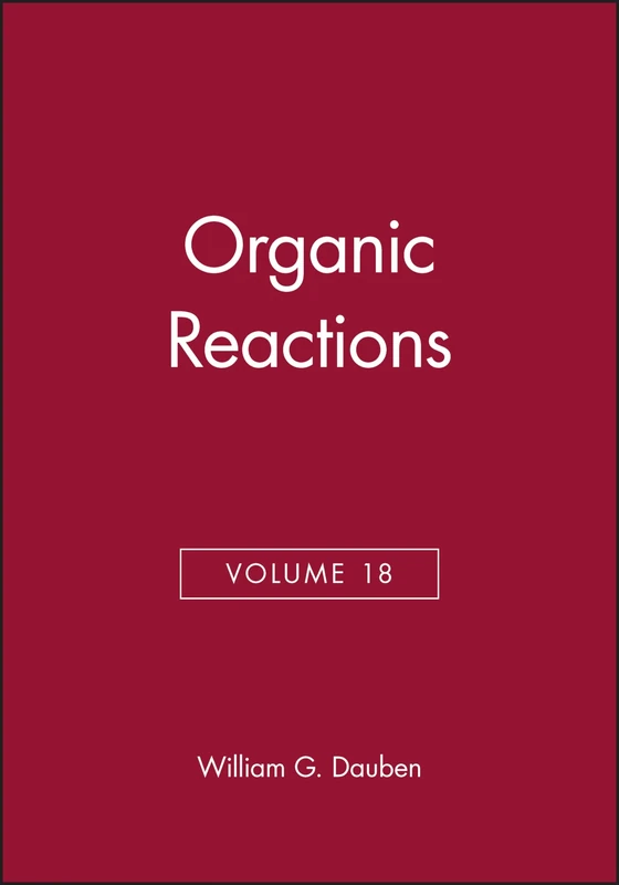 Organic Reactions, Volume 18: 17