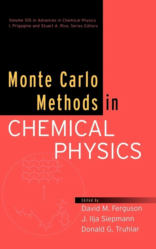 Monte Carlo Methods in Chemical Physics, Volume 105: 120 (Advances in Chemical Physics)
