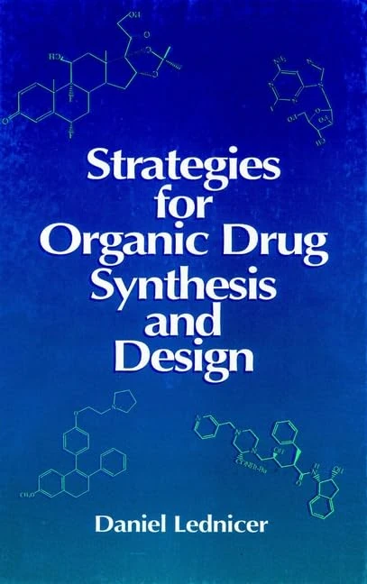 Strategies for Organic Drug Synthesis and Design (Advances in Photochemistry)