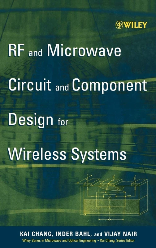 RF and Microwave Circuit and Component Design for Wireless Systems: 63 (Wiley Series in Microwave and Optical Engineering)