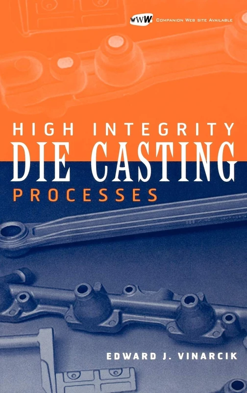 Wiley High Integrity Die Casting Processes Engineering Book