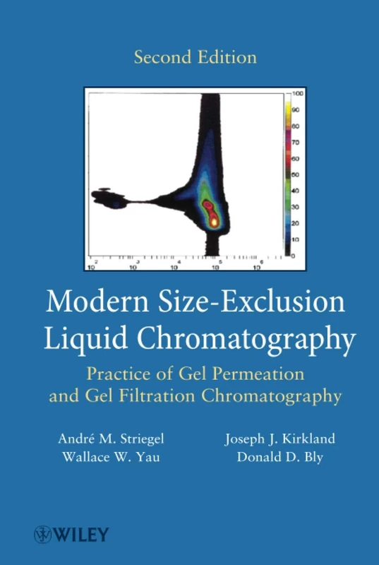 Modern Size-Exclusion Liquid Chromatography: Practice of Gel Permeation and Gel Filtration Chromatography, 2nd Edition