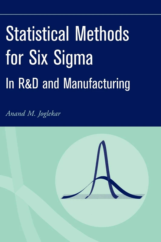 Wiley Statistical Methods for Six Sigma in R&D and Manufacturing