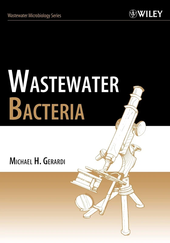 Wastewater Bacteria: 5 (Wastewater Microbiology)