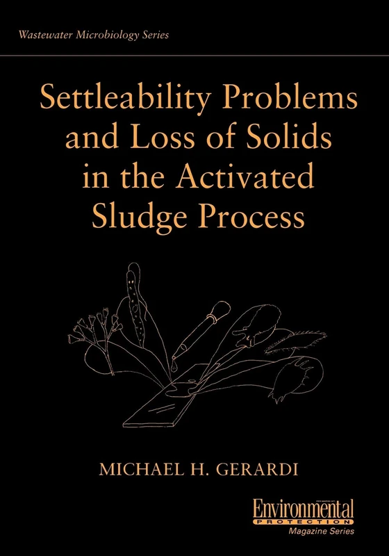 Settleability Problems and Loss Solids (Wastewater Microbiology)