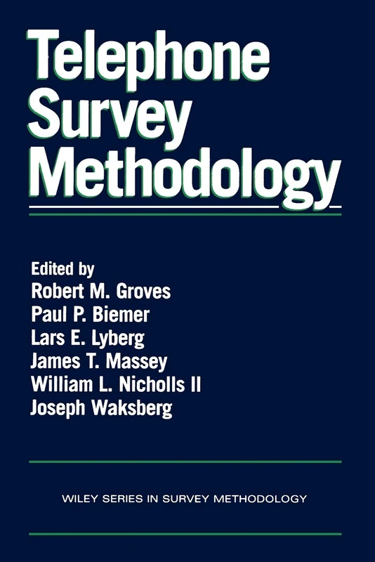 Telephone Survey Methodology P: 328 (Wiley Series in Survey Methodology)