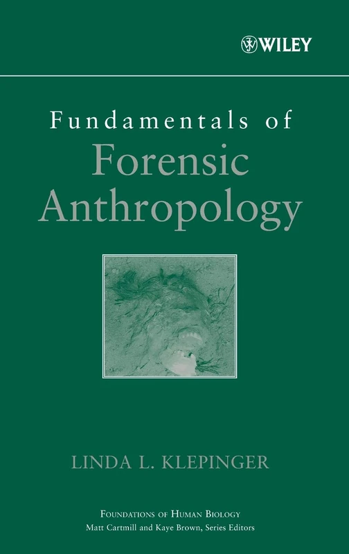 Wiley Fundamentals of Forensic Anthropology - Advances in Human Biology