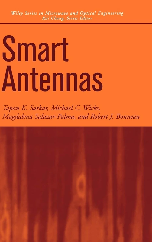 Smart Antennas: 143 (Wiley Series in Microwave and Optical Engineering)