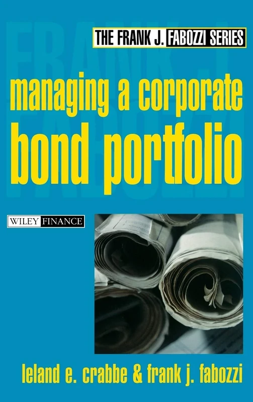 Managing a Corporate Bond Portfolio: 92 (Frank J. Fabozzi Series)
