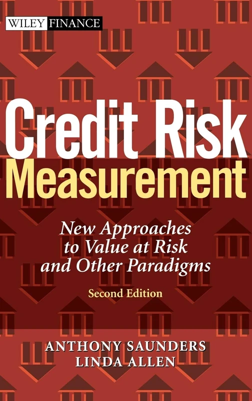Credit Risk Measurement: New Approaches to Value at Risk and Other Paradigms (Wiley Finance)