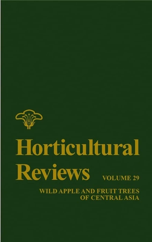 Horticultural Reviews, Volume 29: Wild Apple and Fruit Trees of Central Asia - Image 1
