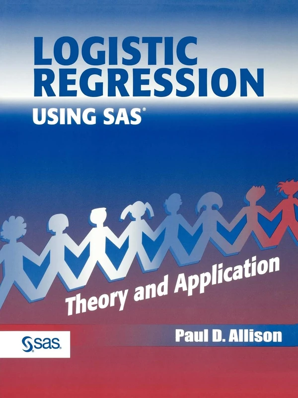 Logistic Regression Using the SAS: Theory and Application
