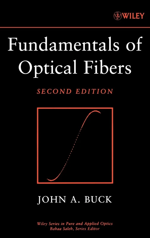 Wiley Fundamentals of Optical Fibers - Second Edition Book