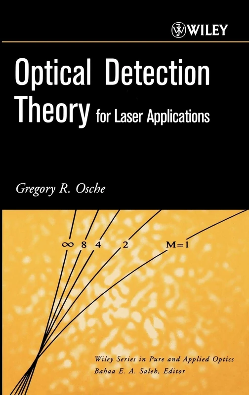 Optical Detection Theory for Laser Applications: 51 (Wiley Series in Pure and Applied Optics)