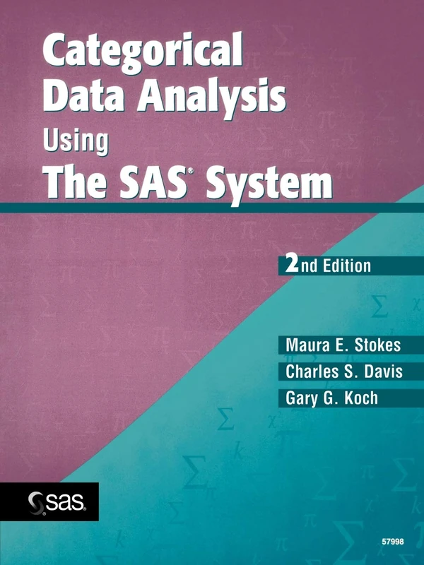 Categorical Data Analysis Using the SAS System