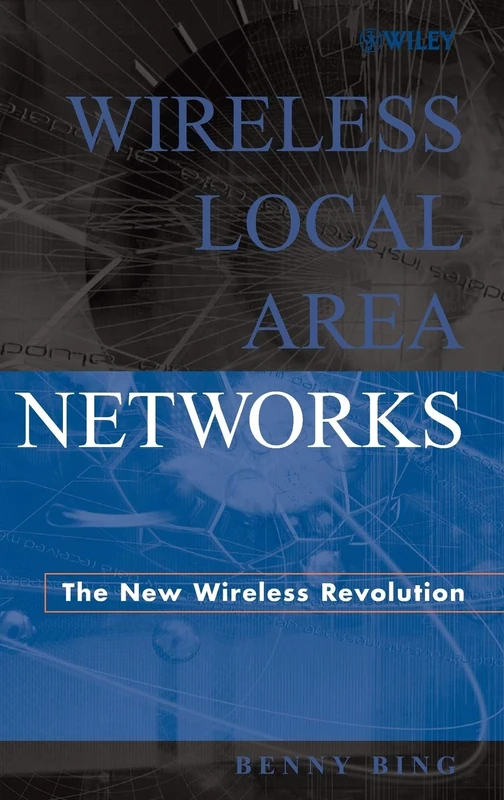 Wireless Local Area Networks: The New Wireless Revolution