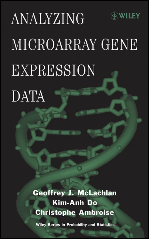Analyzing Microarray Gene Expression Data: 422 (Wiley Series in Probability and Statistics)