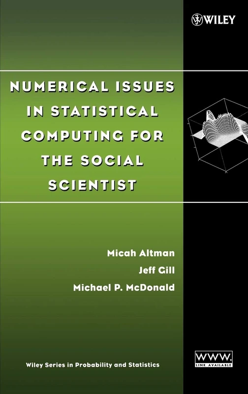 Numerical Issues in Statistical Computing for the Social Scientist: 431 (Wiley Series in Probability and Statistics)