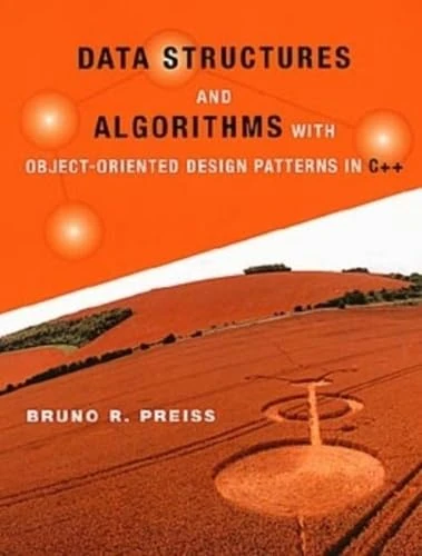 Data Structures and Algorithms with Object-Oriented Design Patterns in C++ (Worldwide Series in Computer Science)