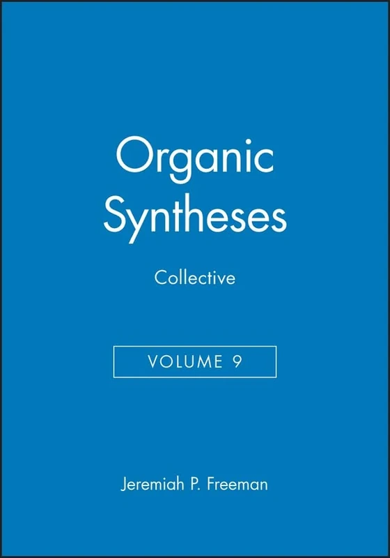 Organic Syntheses, Collective Volume 9: 14